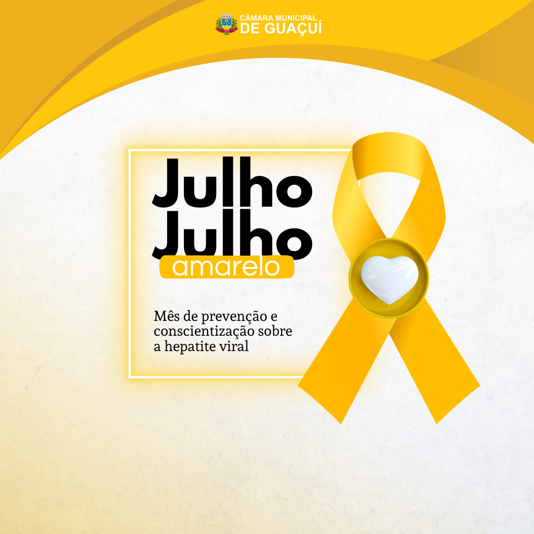 JULHO AMARELO: CÂMARA DE GUAÇUÍ EM DEFESA DA VIDA E DA PREVENÇÃO!