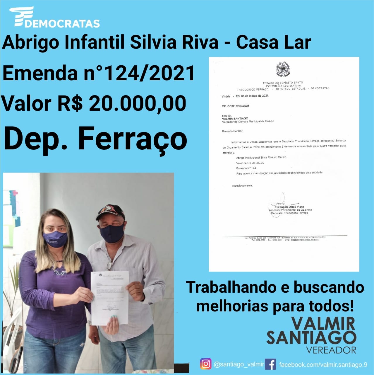 VEREADOR VALMIR SANTIAGO JUNTO AO DEPUTADO FERRAÇO DESTINA EMENDA DE R$ 20 MIL PARA CASA LAR.