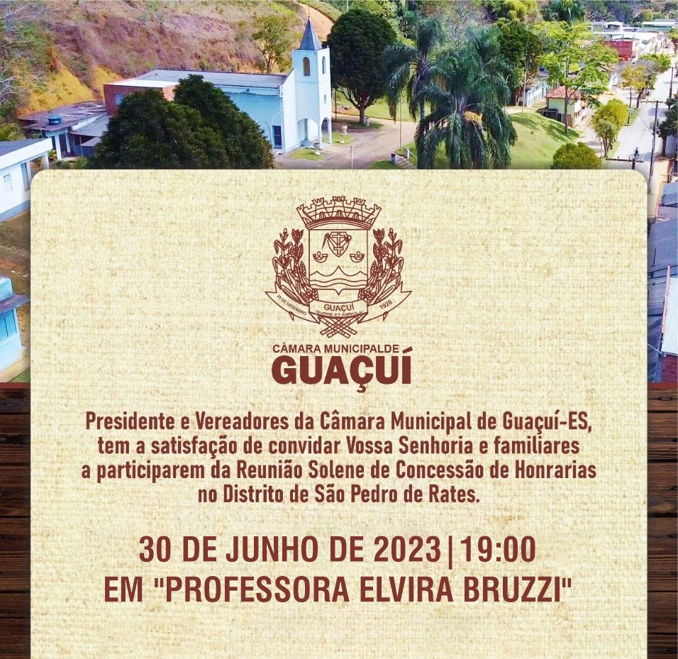 CONVITE PARA A REUNIÃO ITINERANTE E SOLENE DE CONCESSÃO DE HONRARIAS NO DISTRITO DE SÃO PEDRO DE RATES.